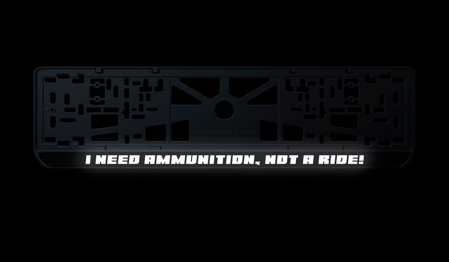 Рамка номерного знаку: I need ammunition, not a ride!